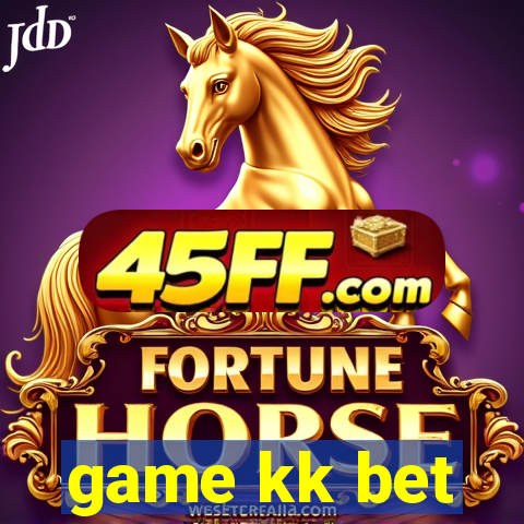 game kk bet